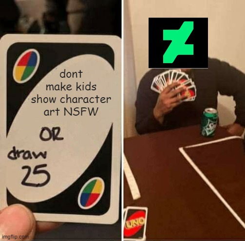 I once saw toph from ALTA facefarting on katara. I stopped using the app. | dont make kids show character art NSFW | image tagged in memes,uno draw 25 cards,deviantart,fetish,fart | made w/ Imgflip meme maker