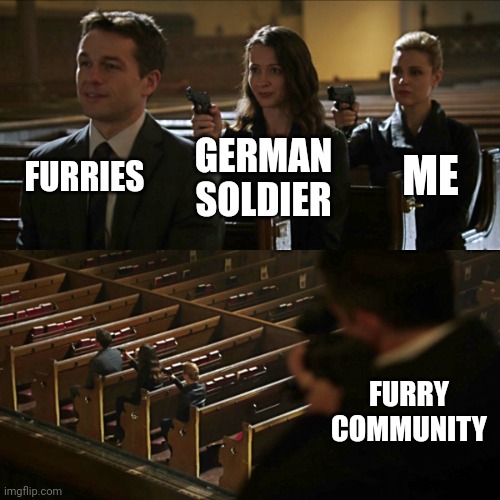 Assassination chain | FURRIES GERMAN SOLDIER ME FURRY COMMUNITY | image tagged in assassination chain | made w/ Imgflip meme maker