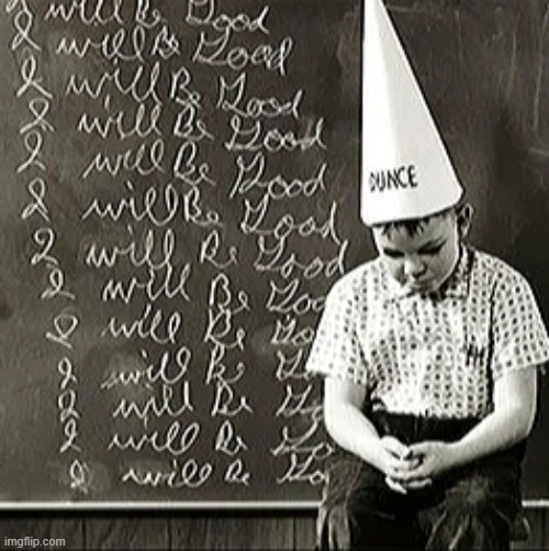 Obedience Dunce | image tagged in obedience dunce | made w/ Imgflip meme maker