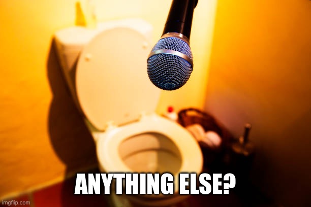 ANYTHING ELSE? | made w/ Imgflip meme maker
