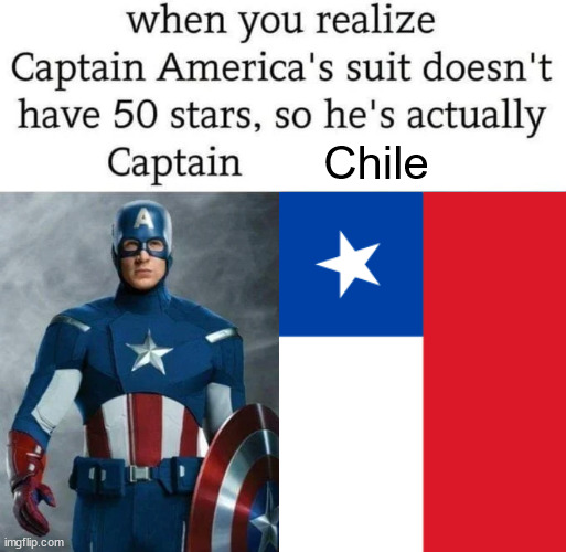 Boo! One star! | Chile | image tagged in captain puerto rico,geography,flag | made w/ Imgflip meme maker