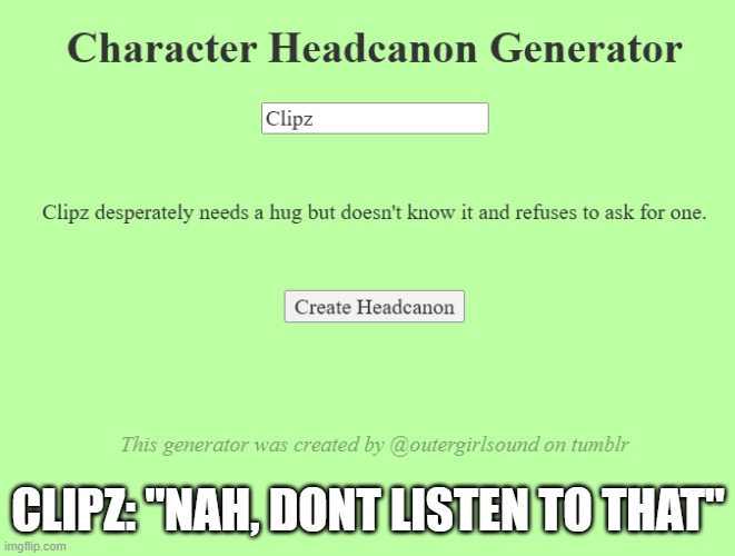 uhh | CLIPZ: "NAH, DONT LISTEN TO THAT" | made w/ Imgflip meme maker