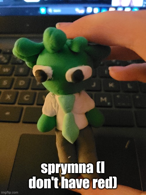 sprymna (I don't have red) | made w/ Imgflip meme maker