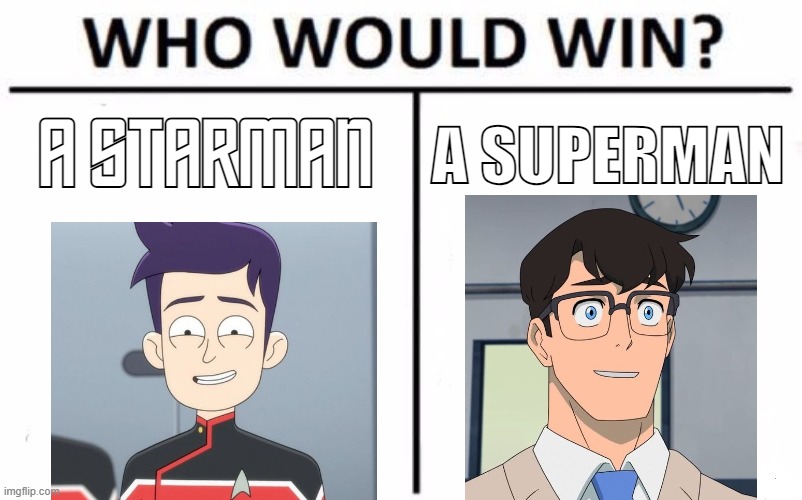 Jack Quaid, everyone?! | A STARMAN; A SUPERMAN | image tagged in memes,who would win,star trek,superman | made w/ Imgflip meme maker