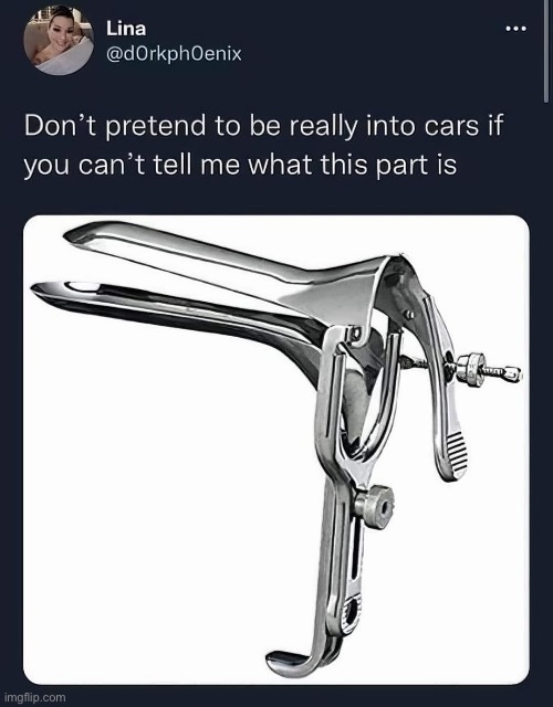 Car part | image tagged in cars,spread | made w/ Imgflip meme maker