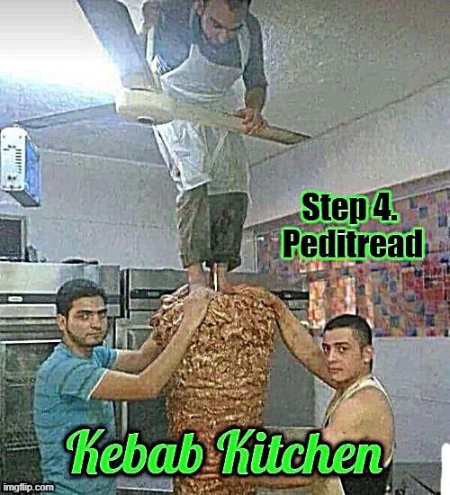 Kebab making tips | image tagged in feet | made w/ Imgflip meme maker