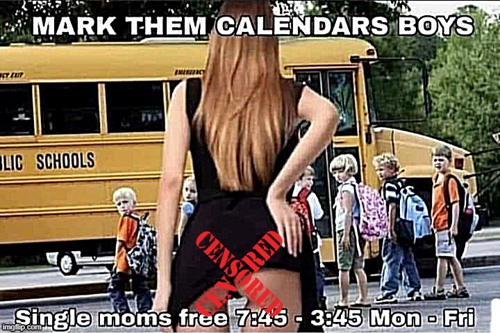 Single Mums | image tagged in time | made w/ Imgflip meme maker