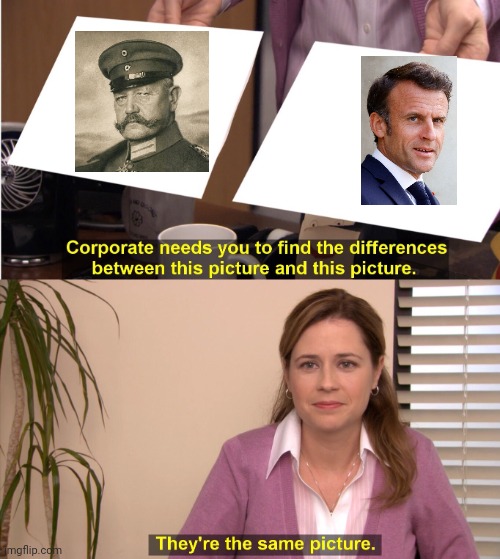 They're The Same Picture | image tagged in memes,they're the same picture,hindenburg,emmanuel macron,dissolution | made w/ Imgflip meme maker