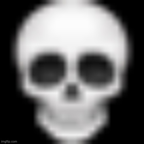 Post above! | image tagged in skull emoji | made w/ Imgflip meme maker