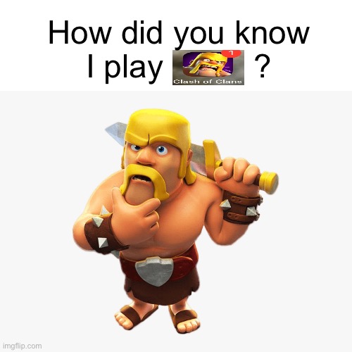 How did you know
I play          ? | made w/ Imgflip meme maker