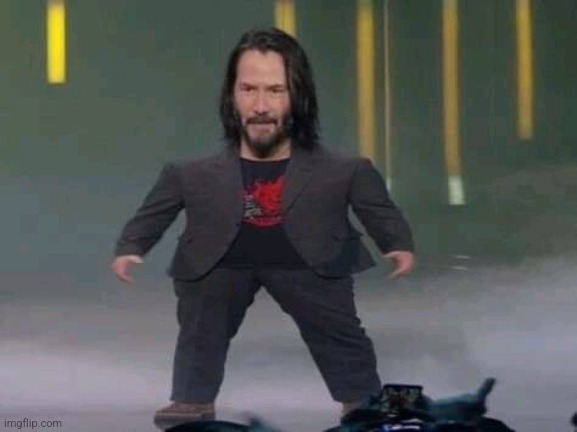 Short Keanu | image tagged in short keanu | made w/ Imgflip meme maker