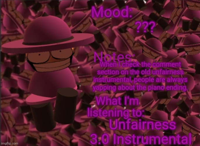 Banbodi Announcement Temp | ??? When I check the comment section on the old unfairness instrumental, people are always yapping about the piano ending. Unfairness 3.0 Instrumental | image tagged in banbodi announcement temp,vsbanbodi,dave and bambi,bambis purgatory,banbodi | made w/ Imgflip meme maker