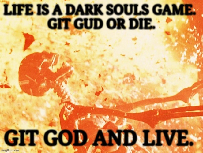 Jesus loves you. | image tagged in dark souls,jesus christ | made w/ Imgflip meme maker