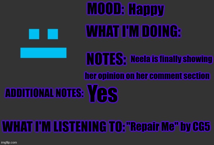 Moonranger announcement | Happy; Neela is finally showing; her opinion on her comment section; Yes; "Repair Me" by CG5 | image tagged in f4nt0m-r4di4ti0n-ninj4 announcement,neela jolene | made w/ Imgflip meme maker