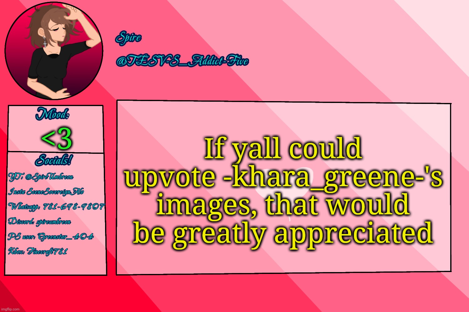 Fren :> | If yall could upvote -khara_greene-'s images, that would be greatly appreciated; <3 | image tagged in tesv-s_addict-five announcement template | made w/ Imgflip meme maker