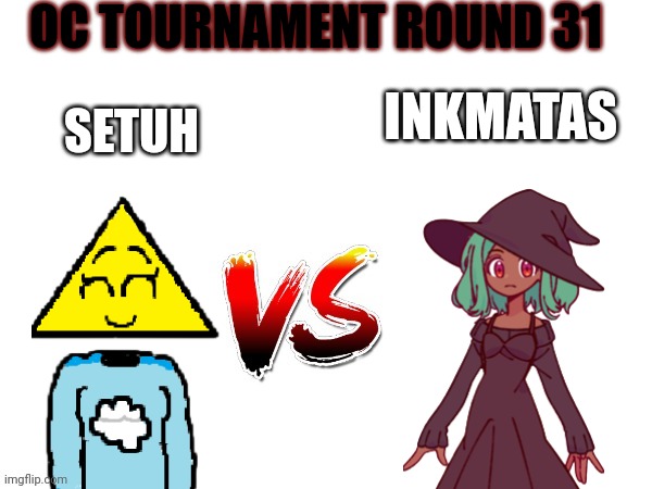 I think Inkmatas has won the most rounds so far | OC TOURNAMENT ROUND 31; SETUH; INKMATAS | image tagged in oc tournament frame | made w/ Imgflip meme maker
