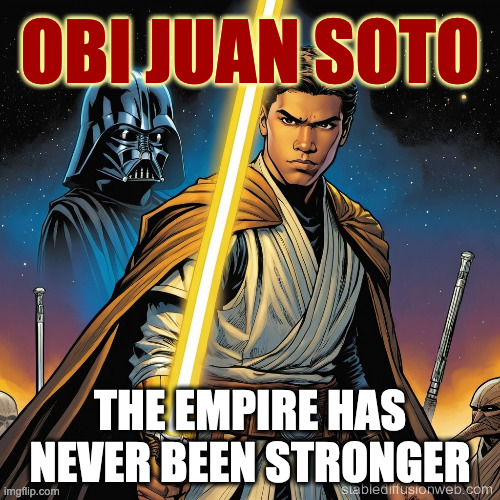 Obi Juan Soto: The Jedi Knight Who Ruled the Empire | OBI JUAN SOTO; THE EMPIRE HAS NEVER BEEN STRONGER | image tagged in major league baseball,obi wan kenobi,star wars,funny,memes | made w/ Imgflip meme maker