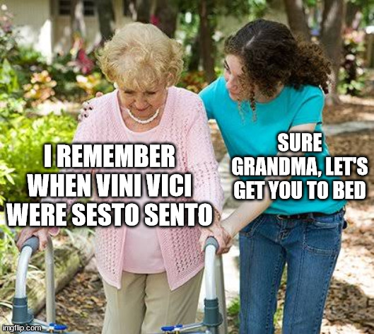 Vini Sento | SURE GRANDMA, LET'S GET YOU TO BED; I REMEMBER WHEN VINI VICI WERE SESTO SENTO | image tagged in sure grandma let's get you to bed,psychedelic,psytrance,music,edm | made w/ Imgflip meme maker