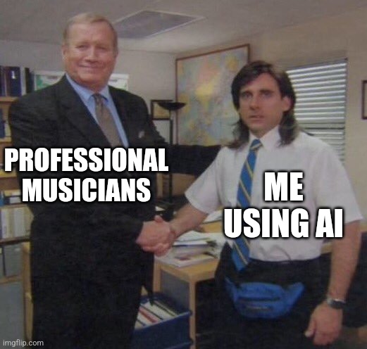 Musician cosplay | PROFESSIONAL MUSICIANS; ME USING AI | image tagged in the office congratulations | made w/ Imgflip meme maker
