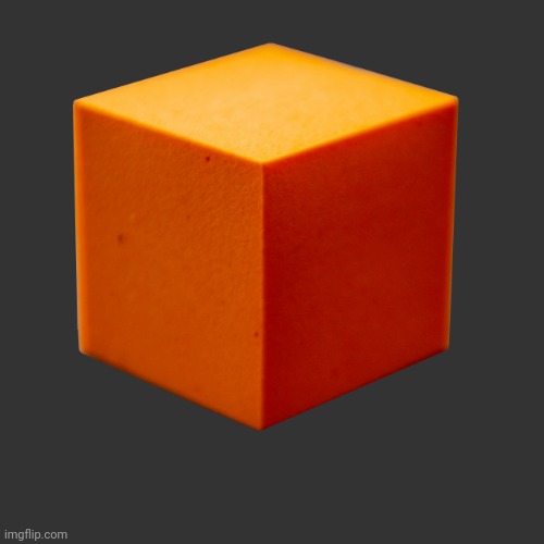 Orange Cube | image tagged in orange cube | made w/ Imgflip meme maker