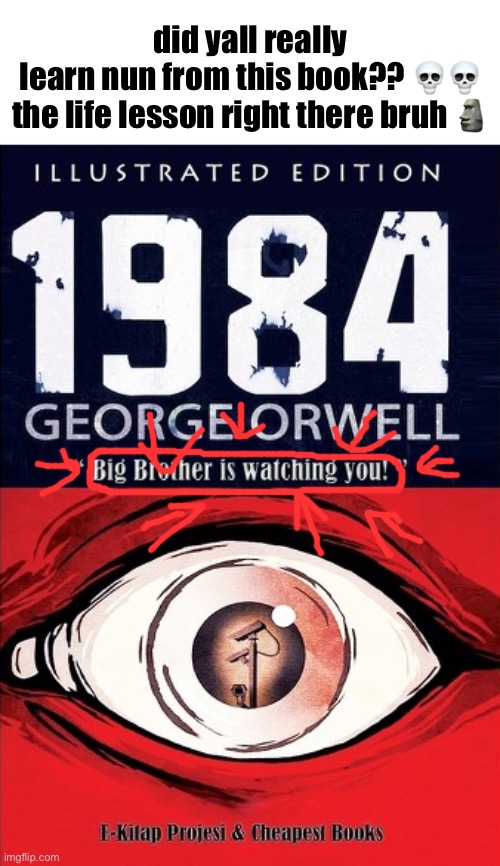 did yall really learn nun from this book?? 💀💀

the life lesson right there bruh 🗿 | made w/ Imgflip meme maker