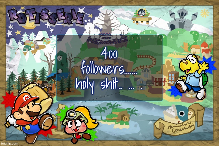 Rotisserie's TTYD Temp | 400 followers....... holy shit.. ... . | image tagged in rotisserie's ttyd temp | made w/ Imgflip meme maker