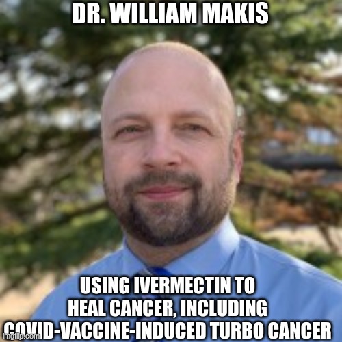 Dr. William Makis: Using Ivermectin To Heal Cancer, Including COVID-Vaccine-Induced Turbo Cancer (Video) 