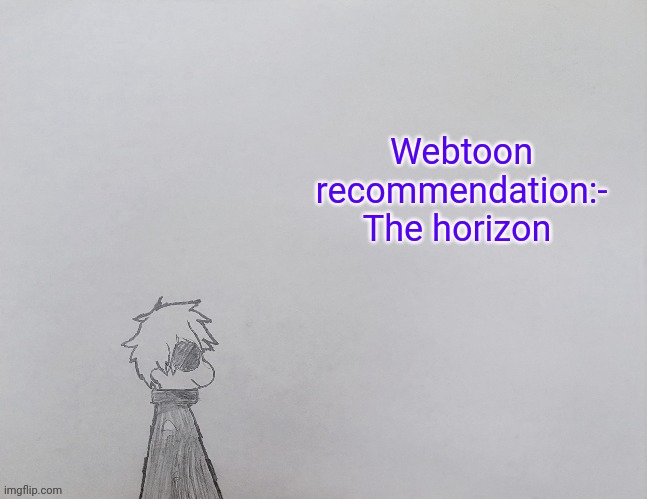 Its short and dark but read it if you are bored | Webtoon recommendation:- The horizon | image tagged in temp by anybadboy | made w/ Imgflip meme maker