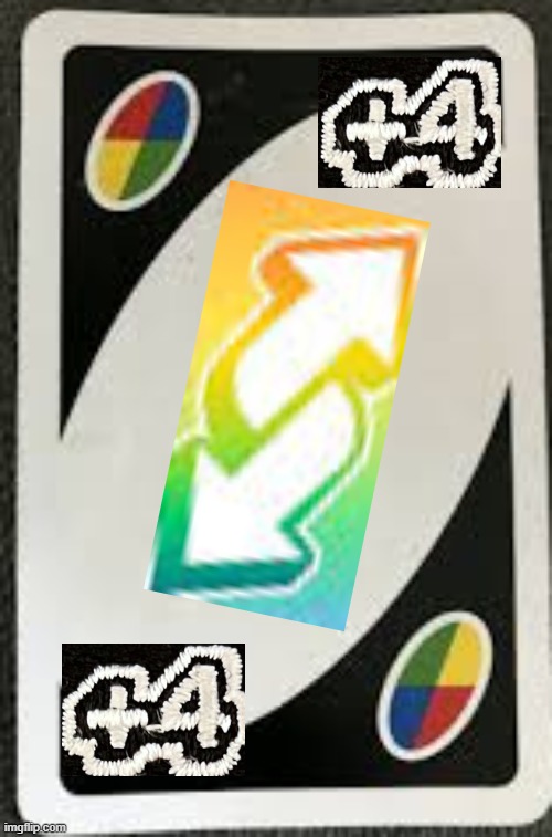 Illegal Uno Card | image tagged in uno,uno reverse card,memes,illegal,wait that's illegal,rainbow | made w/ Imgflip meme maker