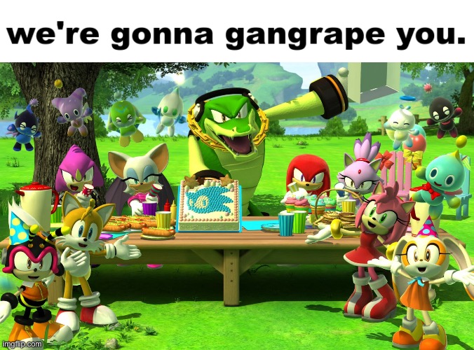 image tagged in we're gonna gangrape you | made w/ Imgflip meme maker