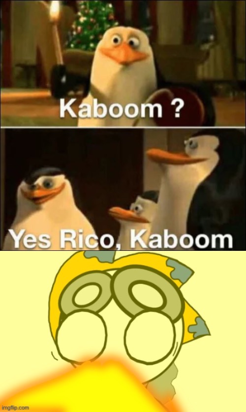 image tagged in kaboom yes rico kaboom | made w/ Imgflip meme maker