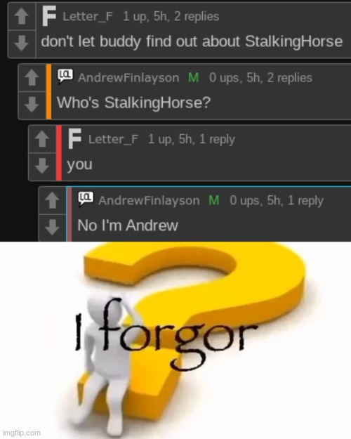 andrew forgor he has dementia | image tagged in i forgor | made w/ Imgflip meme maker