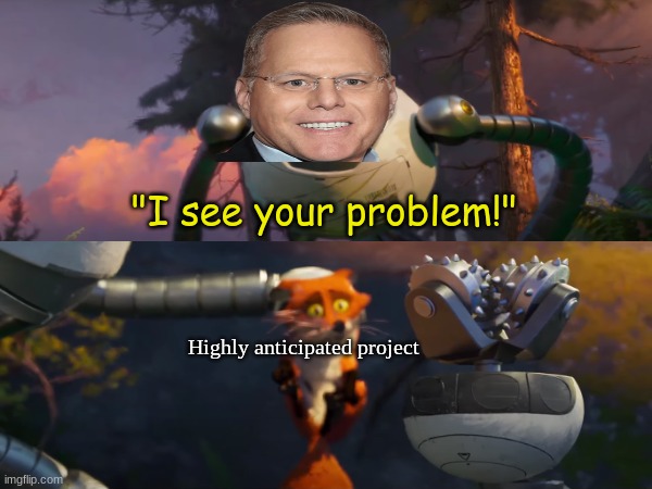 Another day at Warner Bros. Discovery | "I see your problem!"; Highly anticipated project | image tagged in memes,funny,warner bros discovery,dreamworks,the wild robot | made w/ Imgflip meme maker
