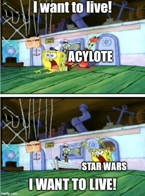 Episode 3 in a nutshell | ACYLOTE; STAR WARS | image tagged in i want to live | made w/ Imgflip meme maker