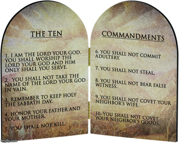 The ten commandments | image tagged in the ten commandments | made w/ Imgflip meme maker