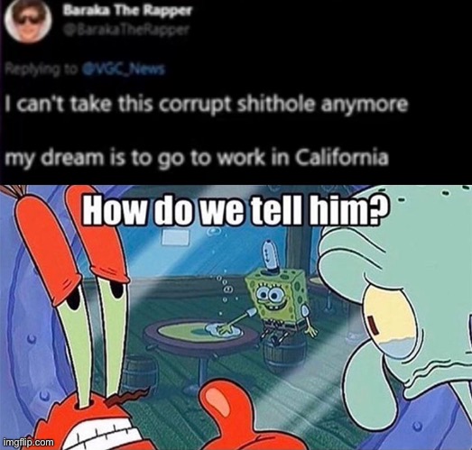 image tagged in how do we tell him | made w/ Imgflip meme maker