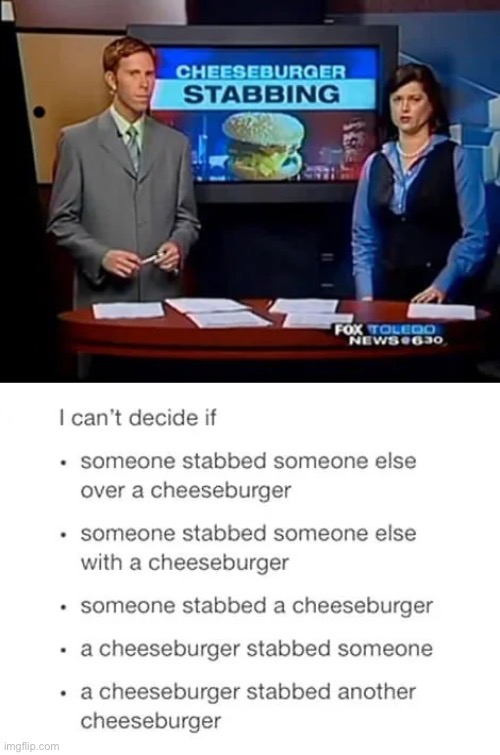 Stabbed with a cheeseburger? | image tagged in cheeseburger,burger,stab | made w/ Imgflip meme maker