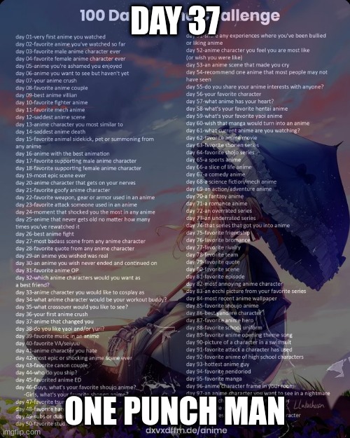 100 day anime challenge | DAY 37; ONE PUNCH MAN | image tagged in 100 day anime challenge | made w/ Imgflip meme maker