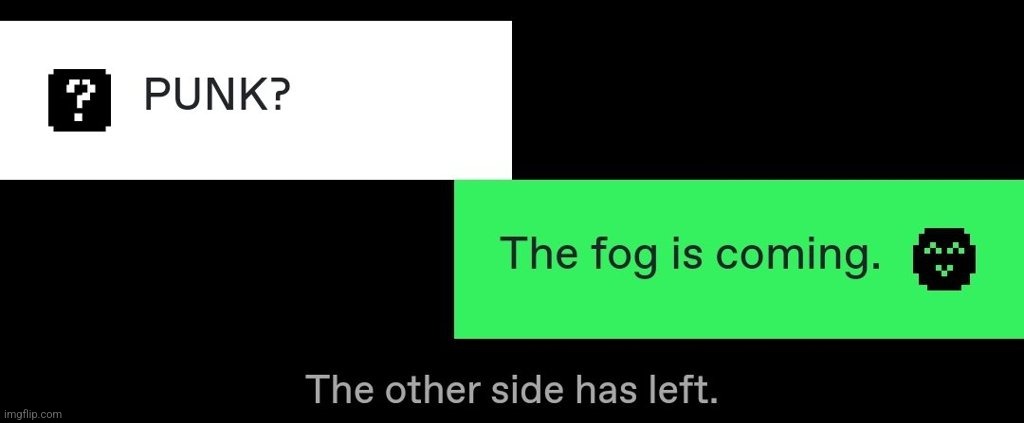 The fog claims another | made w/ Imgflip meme maker