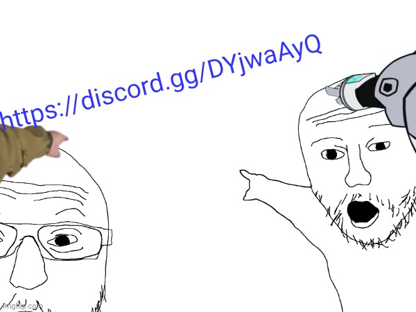 https://discord.gg/DYjwaAyQ behold my server | https://discord.gg/DYjwaAyQ | made w/ Imgflip meme maker