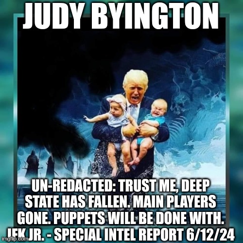 Judy Byington: Un-Redacted: Trust Me, Deep State Has Fallen. Main Players Gone. Puppets Will Be Done With. JFK Jr. - Special Intel Report 6/12/24 (Video) 