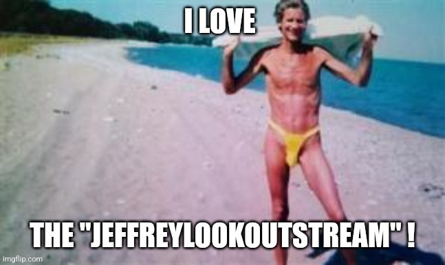 The perfect stream for everything jeffrey... | image tagged in everyone knows jeffrey,walmart,jeffrey | made w/ Imgflip meme maker