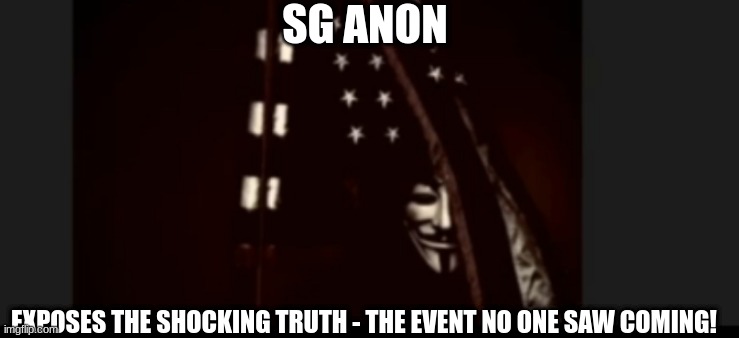 SG Anon: Exposes the Shocking Truth - the Event No One Saw Coming! (Video) 