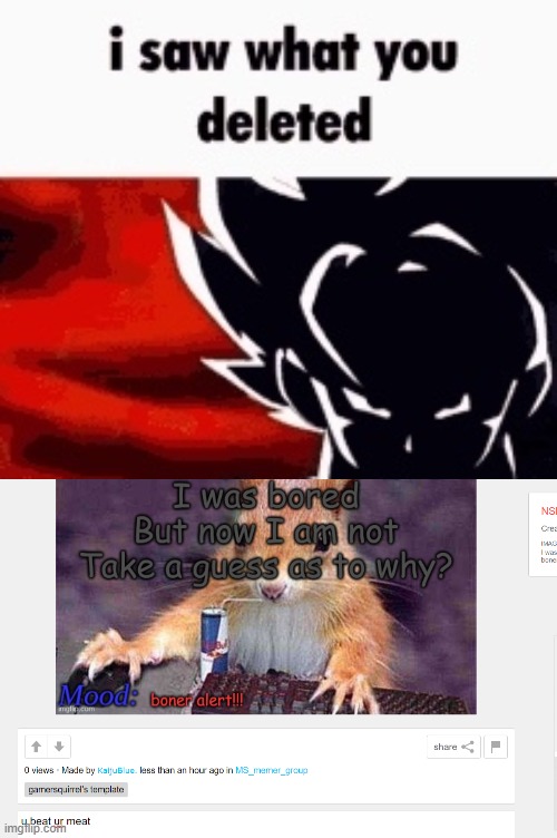 image tagged in i saw what you deleted | made w/ Imgflip meme maker