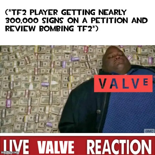 image tagged in memes,gaming,valve,tf2 | made w/ Imgflip meme maker