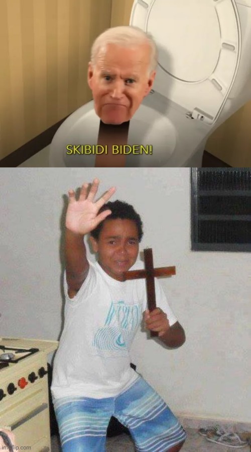 SKIBIDI BIDEN IS REAL... | image tagged in kid with cross,joe biden,skibidi toilet,unholy,what the fu- | made w/ Imgflip meme maker