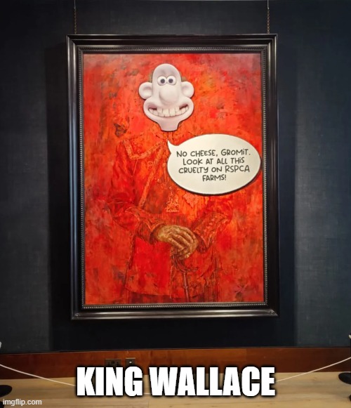 The Kings portrait | KING WALLACE | image tagged in picture | made w/ Imgflip meme maker