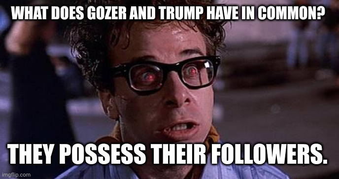 Republican sheeple are possessed | WHAT DOES GOZER AND TRUMP HAVE IN COMMON? THEY POSSESS THEIR FOLLOWERS. | image tagged in ghostbusters keymaster,memes,donald trump,cult of personality,presidential race,2024 election | made w/ Imgflip meme maker