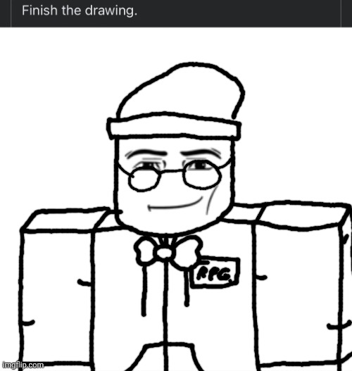 Yeah | image tagged in finish the drawing,prasinos,rfg,roblox | made w/ Imgflip meme maker