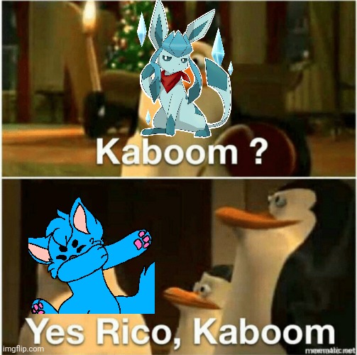 Kaboom? Yes Rico, Kaboom. | image tagged in kaboom yes rico kaboom | made w/ Imgflip meme maker